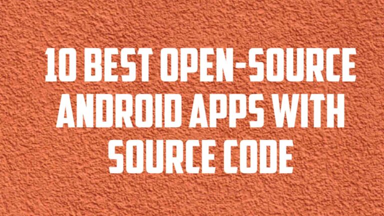 Top 10 Open Source Android Apps with Source Code Featured Image
