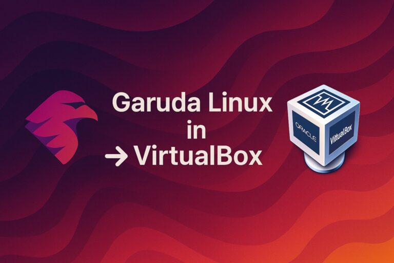 Garuda Linux setup with VirtualBox on colorful background Featured Image