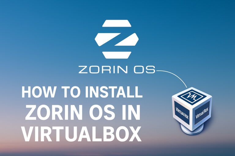 Installation guide for Zorin OS in VirtualBox Featured Image